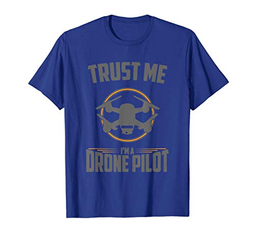 Trust me I'm a drone pilot Camiseta