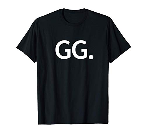 Eso dice GG para Jugadores Camiseta