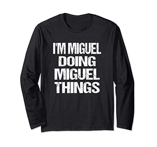 Personalizado Soy Miguel Haciendo Cosas Miguel Manga Larga