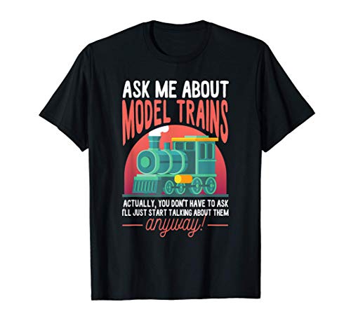 Train Lover Design Pregúntame sobre modelos de trenes Camiseta